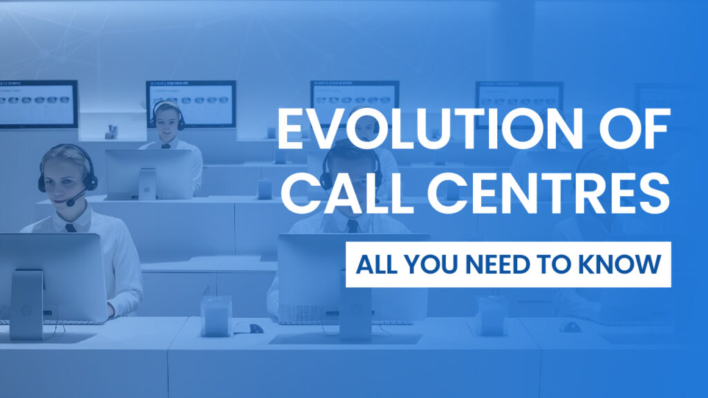 Call centres have changed a lot since they first appeared in the 1960s. They started as a simple way to answer customer calls. Now, an evolution of call centres have taken place. They have evolved into high-tech systems designed to provide great customer service.